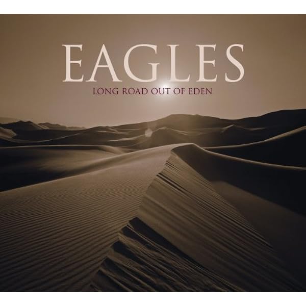 EAGLES - Long Road Out Of Eden - Amazon.com Music